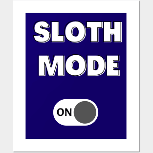 Sloth mode on Posters and Art